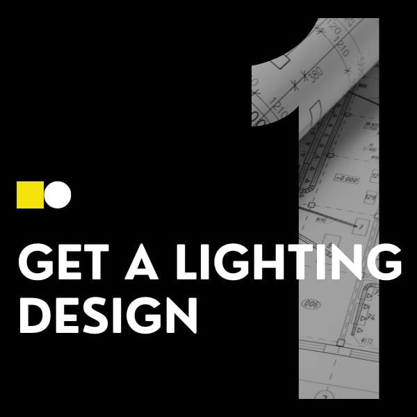 1. Get A Lighting Design
